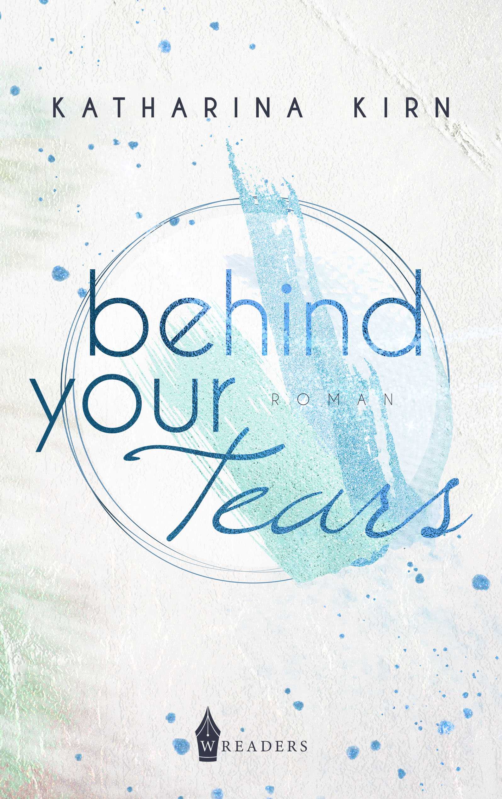 Behind your tears