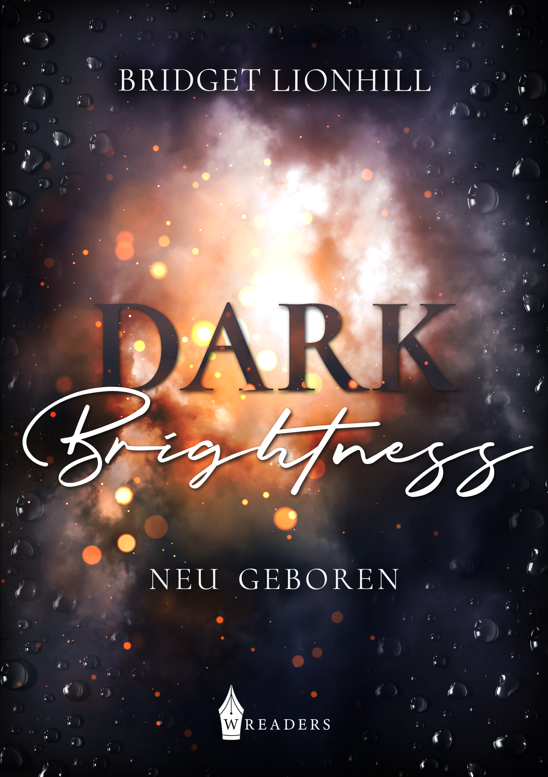 Dark Brightness I - Neu Geboren